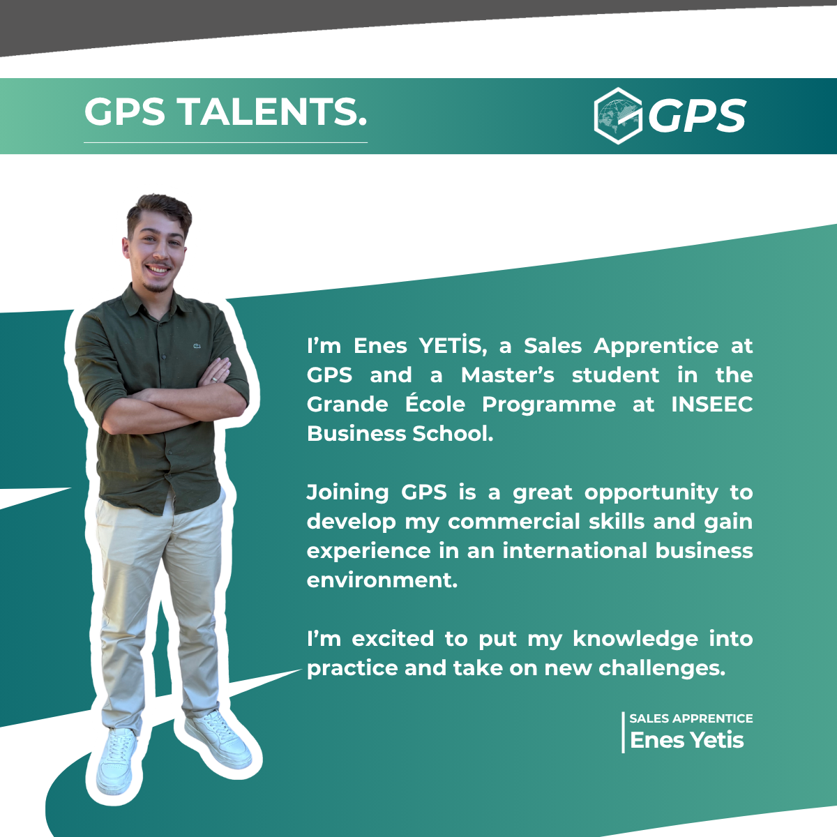 GPS TALENTS: Meet Enes YETIS, Sales Apprentice